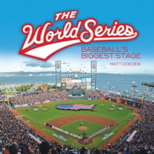 The World Series : Baseball's Biggest Stage