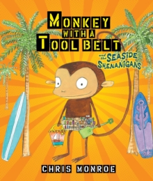 Monkey with a Tool Belt and the Seaside Shenanigans