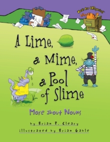 A Lime, a Mime, a Pool of Slime : More about Nouns