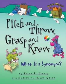 Pitch and Throw, Grasp and Know : What Is a Synonym?