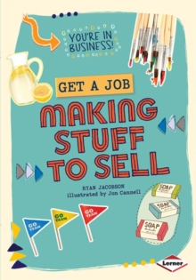 Get a Job Making Stuff to Sell