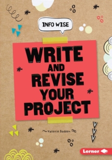 Write and Revise Your Project