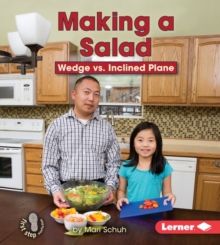 Making a Salad : Wedge vs. Inclined Plane