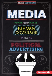 Media : From News Coverage to Political Advertising