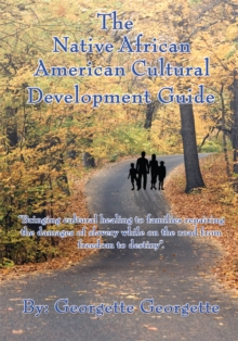 The Native African American Cultural Development Guide