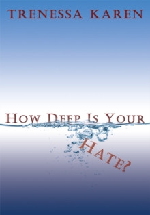 How Deep Is Your Hate?