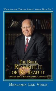 The Bible, Re-Write It or Re-Read It : Generic Bibles Begat Generic Christians