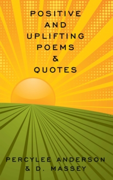 Positive and Uplifting Poems & Quotes