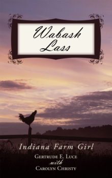 Wabash Lass : Indiana Farm Girl