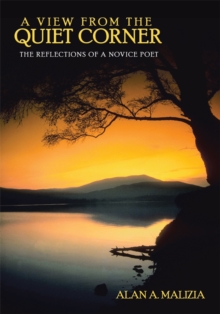 A View from the Quiet Corner : The Reflections of a Novice Poet