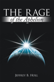 The Rage of the Aphelion