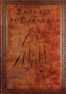 A Game of the Gods : Embrace of Darkness