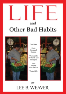 Life and Other Bad Habits