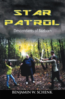 The Star Patrol : Descendants of Bazborn