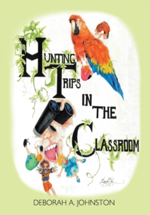 Hunting Trips in the Classroom