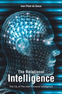 The Relational Intelligence : The I.Q. of the Inter-Personal Intelligence