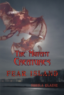 The Mutant Creatures : Fear Island