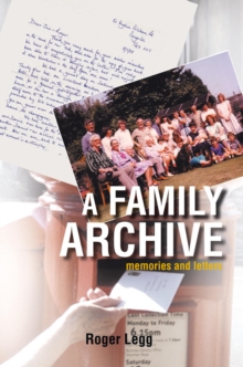 A Family Archive : Memories and Letters