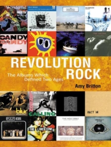 Revolution Rock : The Albums Which Defined Two Ages