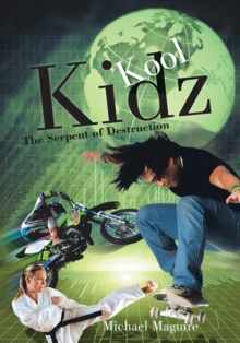 Kool Kidz : The Serpent of Destruction