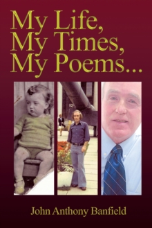 My Life, My Times, My Poems