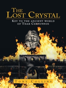 The Lost Crystal : Key to the Ancient World of Thar Cernunnos