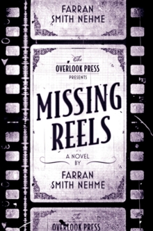 Missing Reels : A Novel