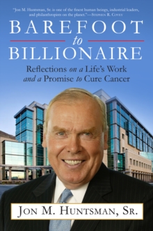 Barefoot to Billionaire : Reflections on a Life's Work and a Promise to Cure Cancer