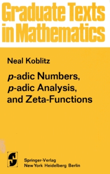 p-adic Numbers, p-adic Analysis, and Zeta-Functions