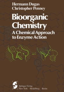 Bioorganic Chemistry : A Chemical Approach to Enzyme Action