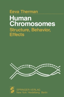 Human Chromosomes : Structure, Behavior, Effects