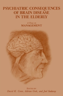 Psychiatric Consequences of Brain Disease in the Elderly: A Focus on Management