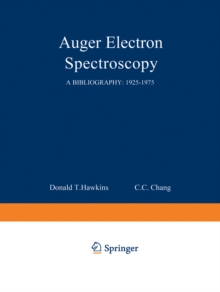 Auger Electron Spectroscopy : A Bibliography: 1925-1975