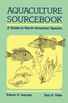 Aquaculture Sourcebook : A Guide to North American Species