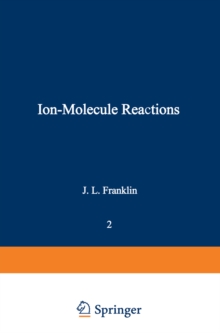 Ion-Molecule Reactions : Volume 2