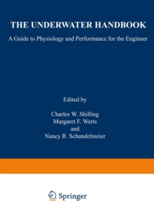 The Underwater Handbook : A Guide to Physiology and Performance for the Engineer