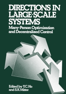 Directions in Large-Scale Systems : Many-Person Optimization and Decentralized Control