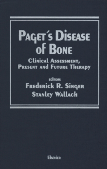 Paget's Disease of Bone : Clinical Assessment, Present and Future Therapy Proceedings of the Symposium on the Treatment of Paget's Disease of Bone, held October 20, 1989 in New York City