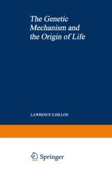 The Genetic Mechanism and the Origin of Life