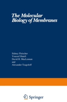 The Molecular Biology of Membranes