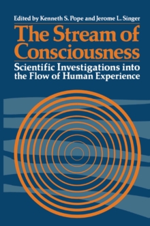 The Stream of Consciousness : Scientific Investigations into the Flow of Human Experience