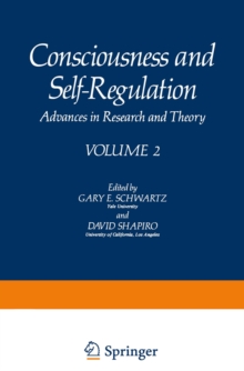 Consciousness and Self-Regulation : Advances in Research and Theory VOLUME 2