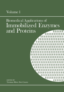 Biomedical Applications of Immobilized Enzymes and Proteins : Volume 1