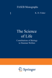 The Science of Life : Contributions of Biology to Human Welfare