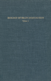 Biology of Brain Dysfunction : Volume 1