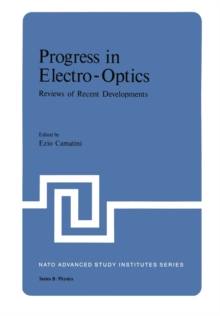 Progress in Electro-Optics : Reviews of Recent Developments