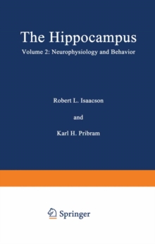 The Hippocampus : Volume 2: Neurophysiology and Behavior