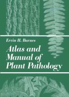 Atlas and Manual of Plant Pathology