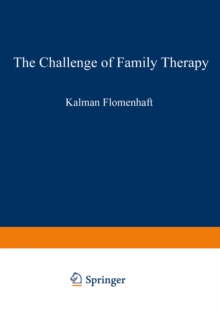 The Challenge of Family Therapy : A Dialogue for Child Psychiatric Educators