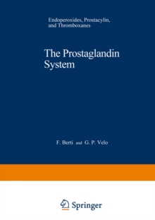 The Prostaglandin System : Endoperoxides, Prostacyclin, and Thromboxanes